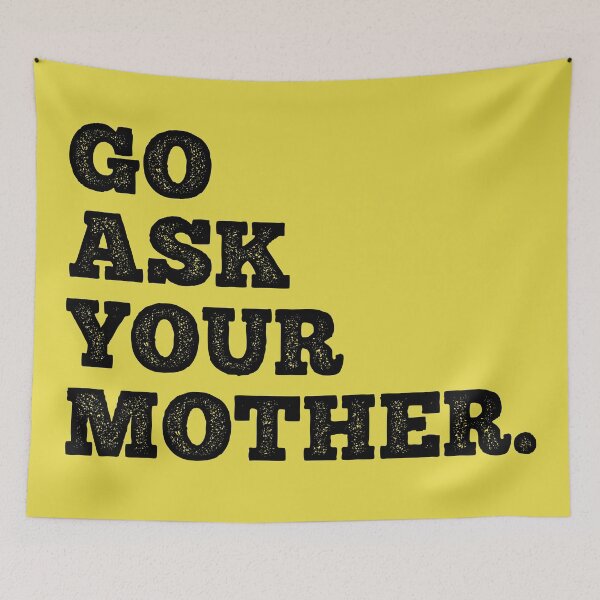 Item preview, Go Ask Your Mother - Funny Dad Gift designed and sold by ShirtRemarks.