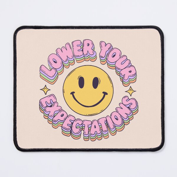 Item preview, Lower Your Expectations Smiley Face designed and sold by Jess.a.creates.