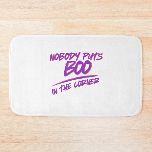 Item preview, Nobody puts boo in the corner designed and sold by BritishDelights.
