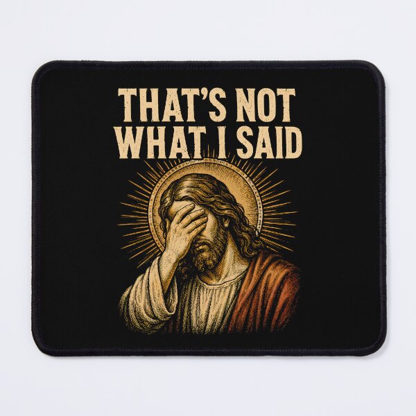 Item preview, That's Not What I Said Christian Jesus designed and sold by CelidaBonde.