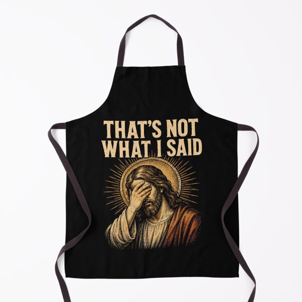 Item preview, That's Not What I Said Christian Jesus designed and sold by CelidaBonde.