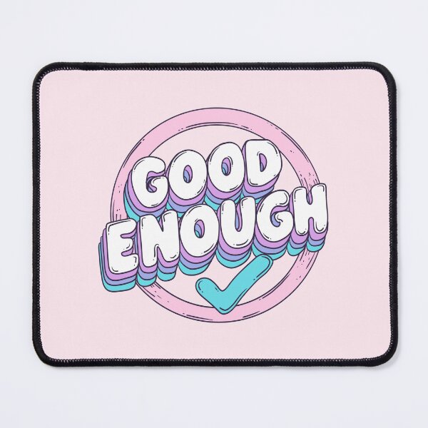 Item preview, Good Enough designed and sold by Jess.a.creates.
