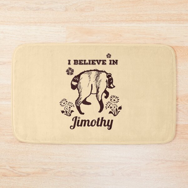 Item preview, I believe in Jimothy the raccoon designed and sold by sandpaperdaisy.