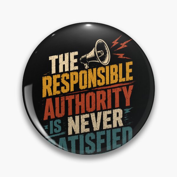 Item preview, The Responsible Authority Is Never Satisfied Leadership Motivation Entrepreneur designed and sold by JonesFlora2025.