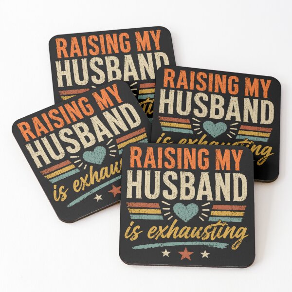 Item preview, Raising My Husband Is Exhausting Funny Wife Married Life Humor designed and sold by JonesFlora2025.
