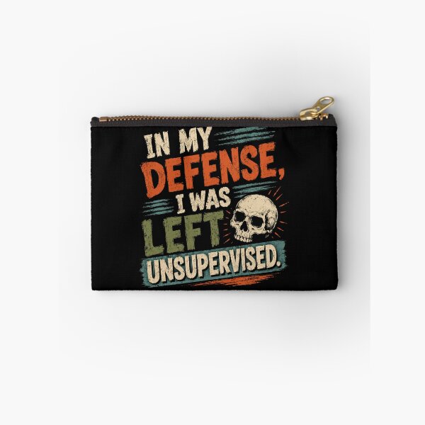 Item preview, In My Defense, I Was Left Unsupervised Funny Sarcastic Humor Quote designed and sold by JonesFlora2025.