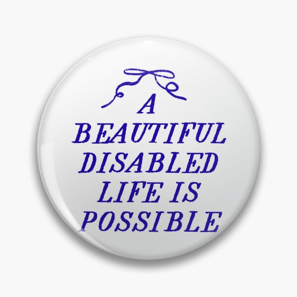 Item preview, A Beautiful Disabled Life Is Possible designed and sold by brainfog designs.