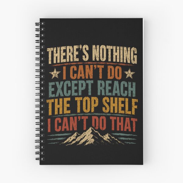 Item preview, There's Nothing I Can't Do Except Reach The Top Shelf I Can't Do That Short Person Humor Petite Quote designed and sold by JonesFlora2025.