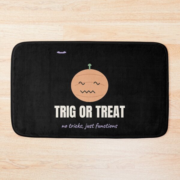 Item preview, Trig or Treat Funny Halloween Math Pun designed and sold by The Cozy Design Studio.