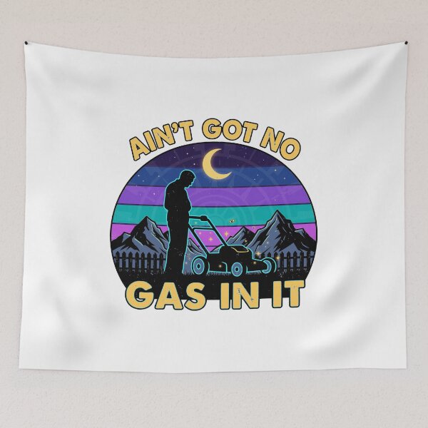 Item preview, Ain’t Got No Gas in It Funny Lawn Mower Quote Yard Work designed and sold by golentera.