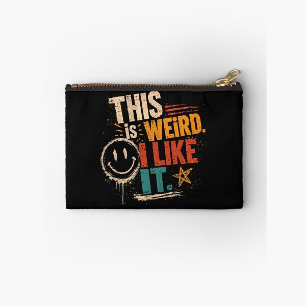 Item preview, This Is Weird I Like It Unique Personality Quirky Quote designed and sold by JonesFlora2025.