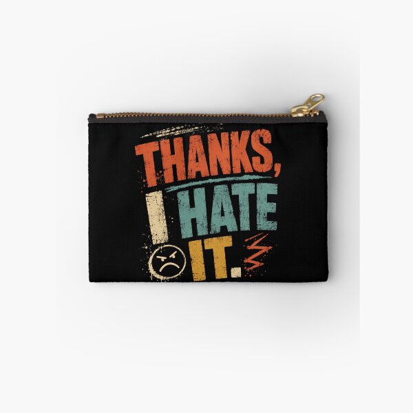 Item preview, Thanks, I Hate It Meme Sarcasm Humor Internet Quote designed and sold by JonesFlora2025.