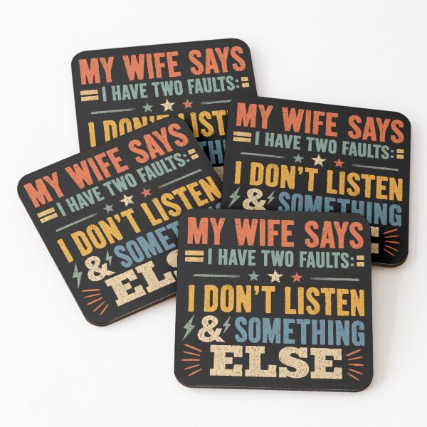 Item preview, My Wife Says I Have Two Faults: I Don't Listen & Something Else Funny Husband Marriage Quote designed and sold by JonesFlora2025.