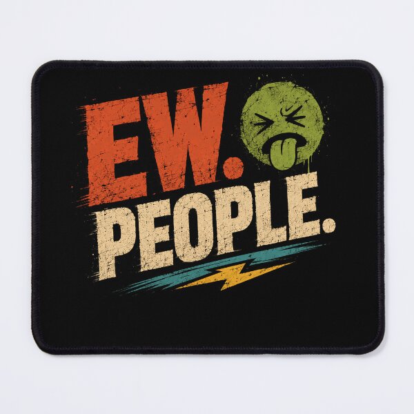 Item preview, Ew. People. Misanthrope Sarcastic Funny Introvert Antisocial Humor designed and sold by JonesFlora2025.