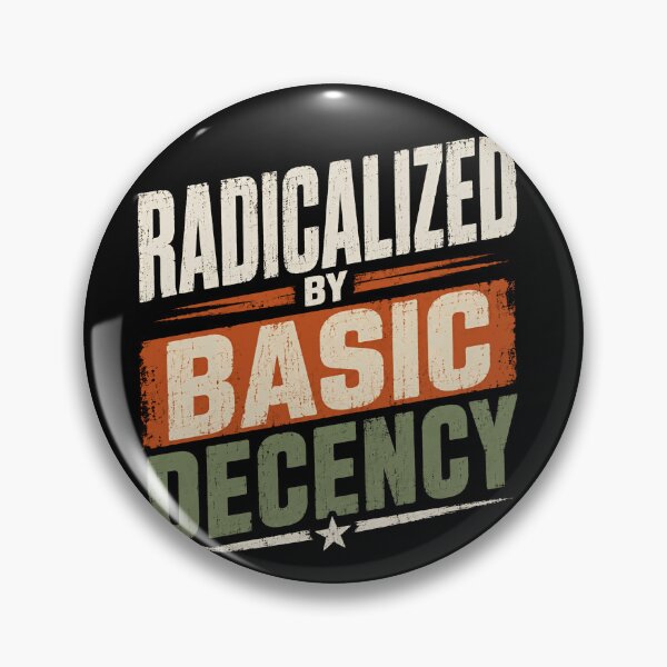 Item preview, Radicalized By Basic Decency Human Rights Activist Social Justice Equality designed and sold by JonesFlora2025.