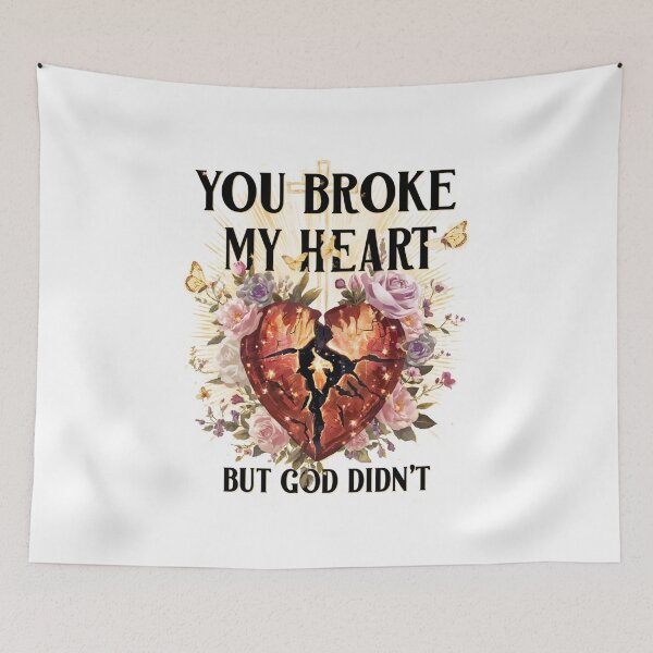Item preview, You Broke My Heart But God Didn't designed and sold by Fresh Starts.