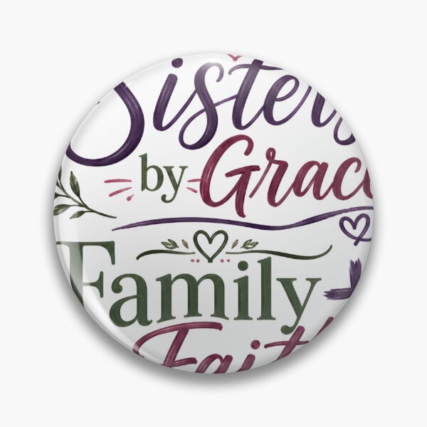 Item preview, Sisters by Grace, Family by Faith, Christian Sisterhood Floral Design, Inspirational Women's  Faith Quote designed and sold by Jas-Mine Croche & More LLC.