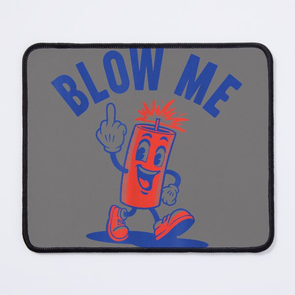 Item preview, 4th of July Funny Blow Me Fireworks designed and sold by KristineLi.
