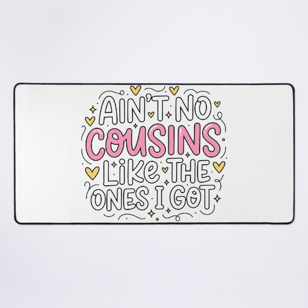 Item preview, Ain't No Cousins Like The Ones I Got Funny Cousin Crew designed and sold by legantepin.