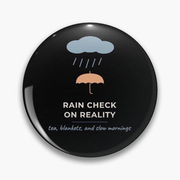 Item preview, Rain Check On Reality Cozy Rainy Day Aesthetic designed and sold by The Cozy Design Studio.
