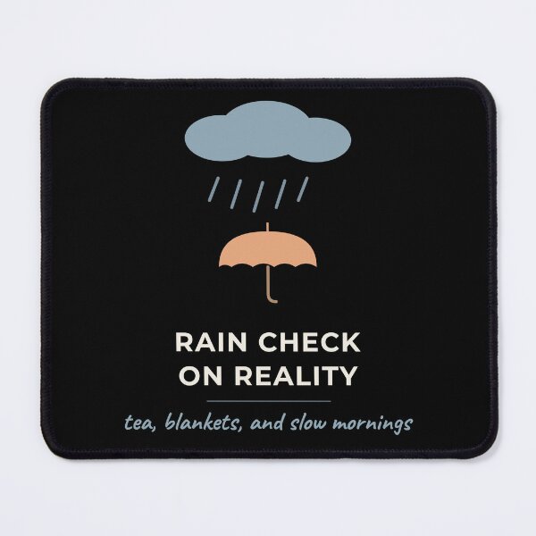 Item preview, Rain Check On Reality Cozy Rainy Day Aesthetic designed and sold by The Cozy Design Studio.