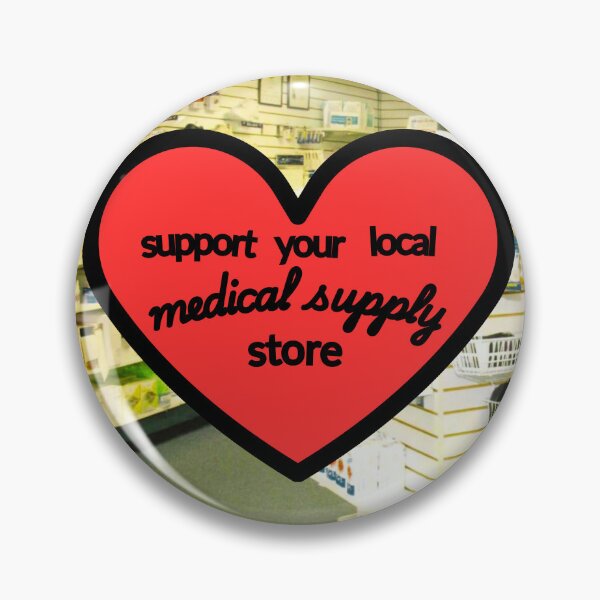 Item preview, Support Your Local Medical Supply Store (Heart) designed and sold by brainfog designs.