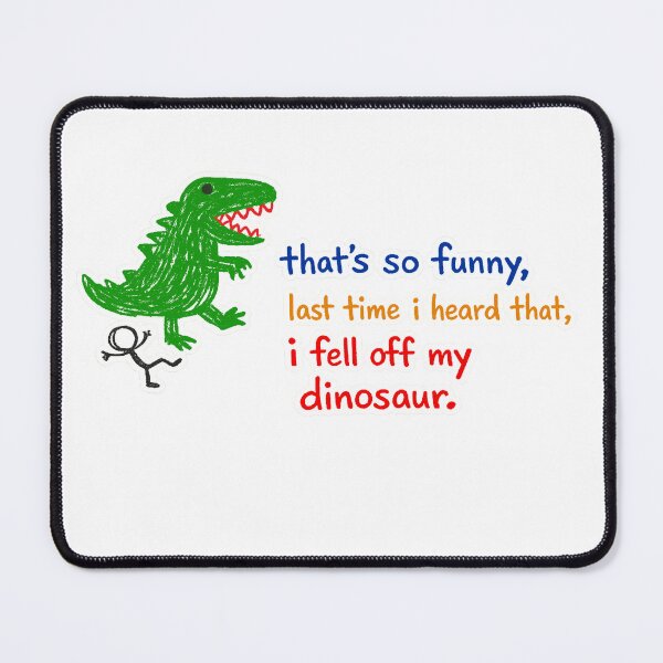 Item preview, I fell off my dinosaur designed and sold by peteys71.