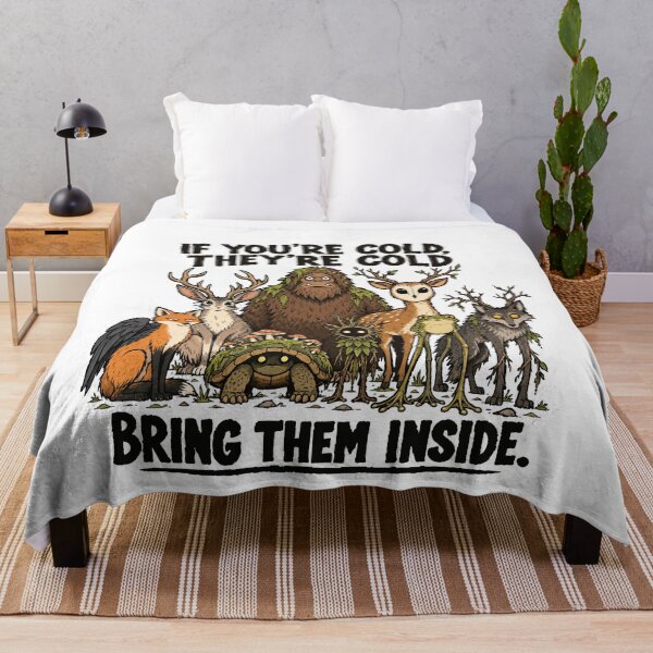 Item preview, Woodland cryptid design – If you're cold, bring them inside (on light colors) designed and sold by messy-nessie.