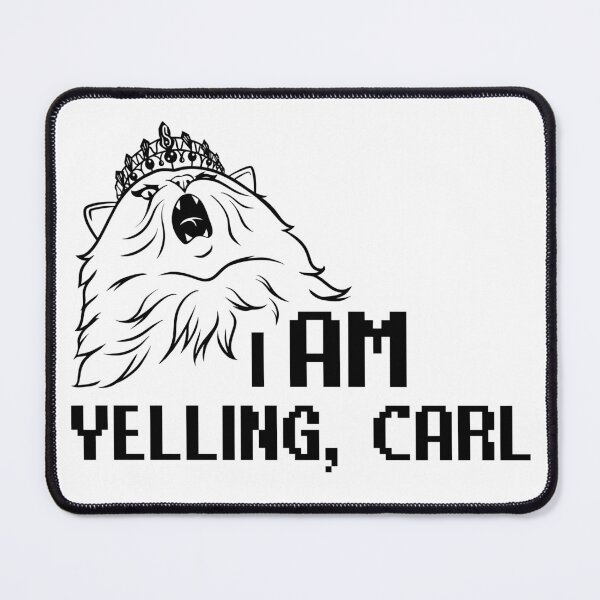 Item preview, I AM YELLING, CARL - Princess Donut DCC designed and sold by HoneyPottsArt.