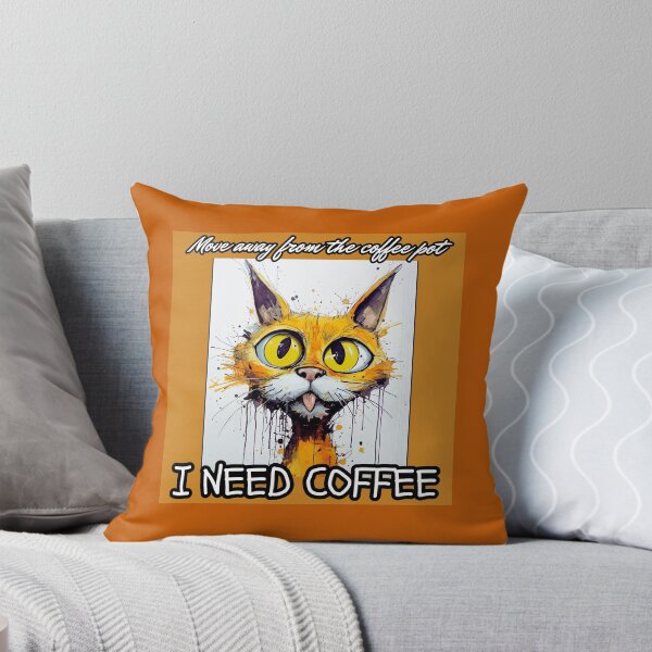 Item preview, Move Away From The Coffee Pot I need Coffee cute Cat designed and sold by Lovemountain.