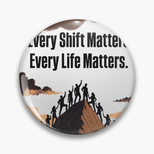 Item preview, Every Shift Matters designed and sold by Caelanz.