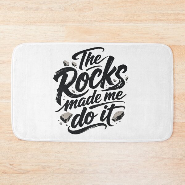 Item preview, The Rocks Made Me Do It Funny Rockhounding designed and sold by TheDustyArtist.