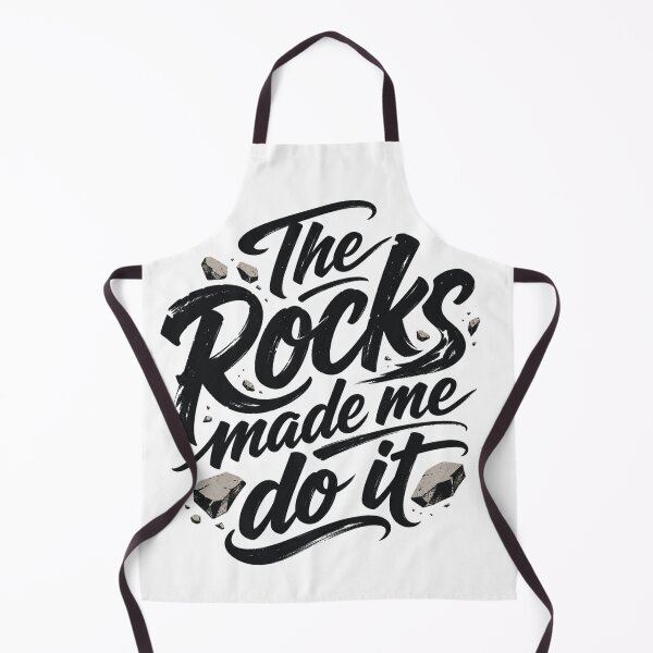 Item preview, The Rocks Made Me Do It Funny Rockhounding designed and sold by TheDustyArtist.