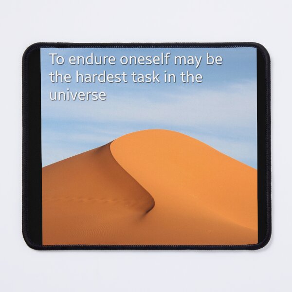 Item preview, ​To Endure Oneself Sci Fi Desert Quote Art designed and sold by FineArtShirts.