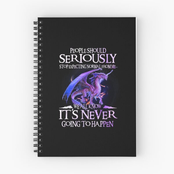Item preview, People Should Seriously Stop Expecting Normal from Me It’s Never Going to Happen Dragon Quote designed and sold by Ostericaimusa.