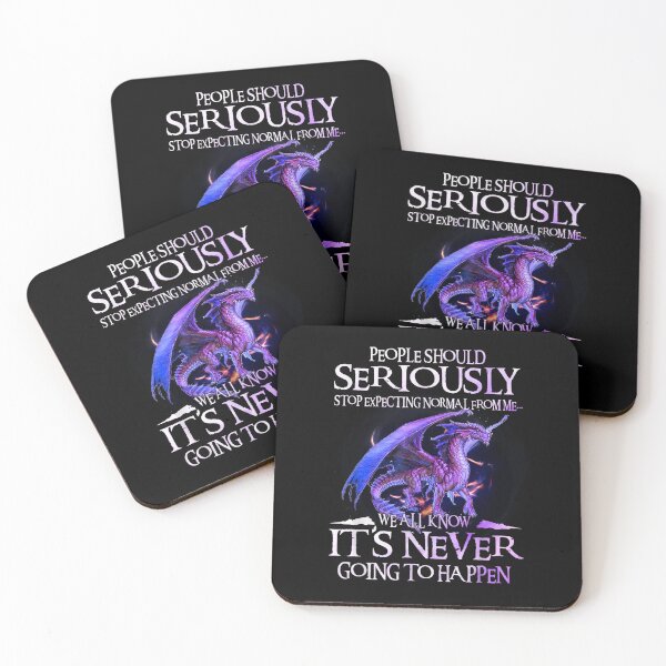 Item preview, People Should Seriously Stop Expecting Normal from Me It’s Never Going to Happen Dragon Quote designed and sold by Ostericaimusa.