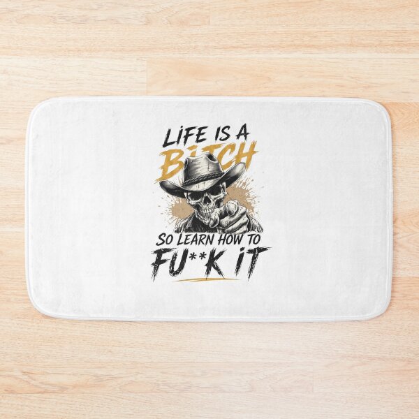 Item preview, LIFE IS A  BITCH, SO LEARN HOW TO FU**K IT. designed and sold by OskarTrendz.