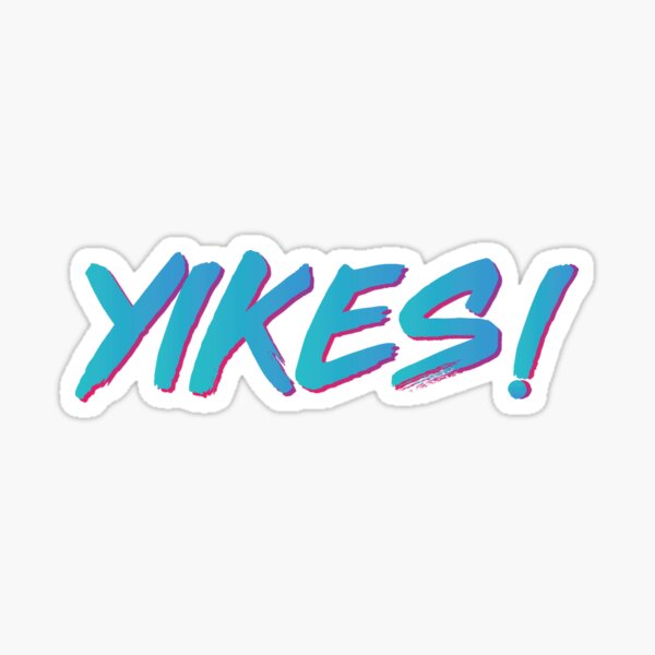 Yikes! Sticker
