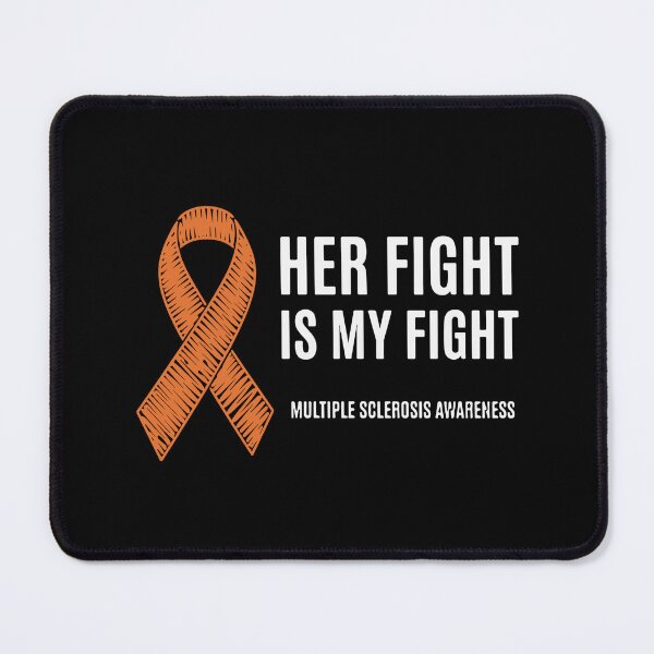 Item preview, Her Fight Is My Fight Multiple Sclerosis Awareness Supporter designed and sold by SofiBlair.