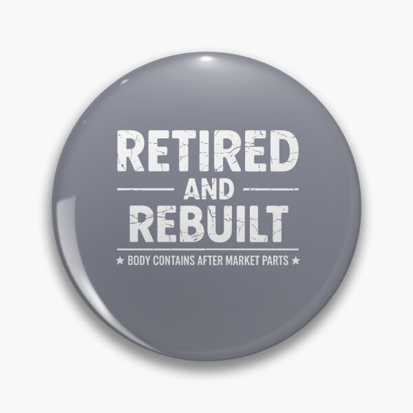 Item preview, Retired And Rebuilt Body Contains After Market Parts Funny Senior Humor designed and sold by SofiBlair.