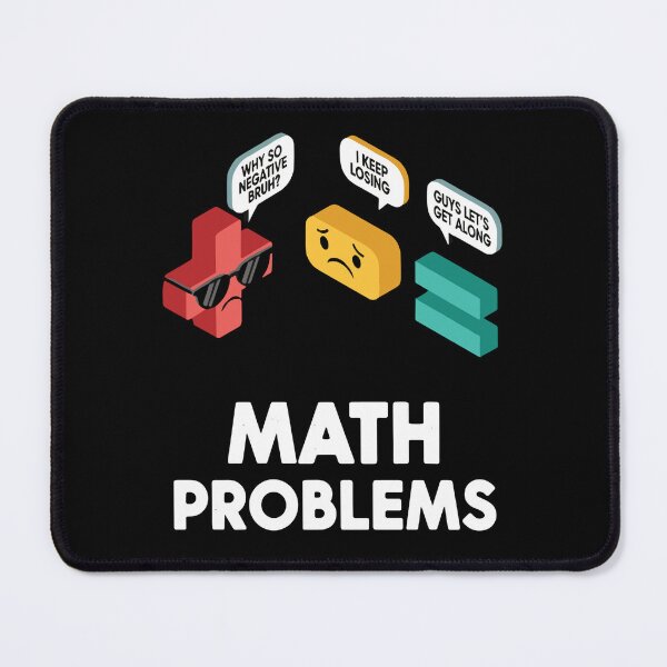 Item preview, Math Problems Funny Math Teacher Student Mathematics Humor designed and sold by SofiBlair.
