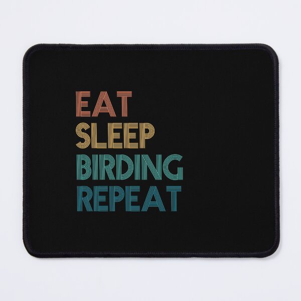 Item preview, Eat Sleep Birding Repeat - Gift For Birding Fans designed and sold by kindxinn.