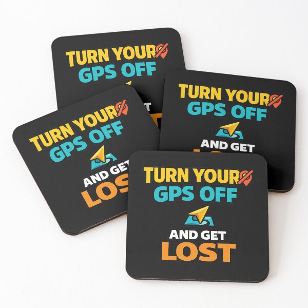 Item preview, Turn Your GPS Off and Get Lost Funny Saying designed and sold by TeeTimeTreasure.