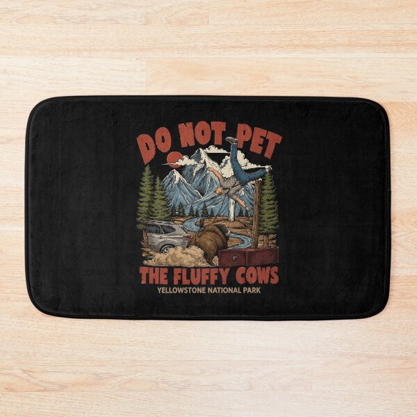 Item preview, Yellowstone Do Not Pet The Fluffy Cows, Funny Bison Meme, National Park travel designed and sold by robertallenss.