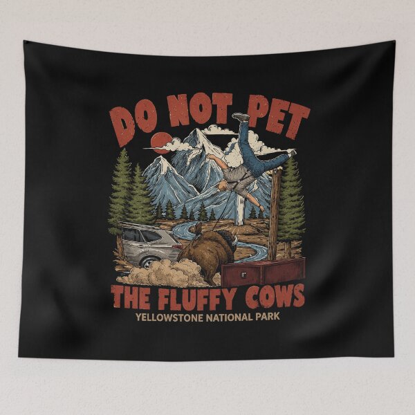 Item preview, Yellowstone Do Not Pet The Fluffy Cows, Funny Bison Meme, National Park travel designed and sold by robertallenss.