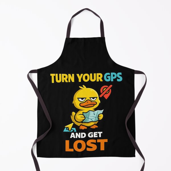 Item preview, Turn Your GPS Off and Get Lost Funny Duck designed and sold by TeeTimeTreasure.