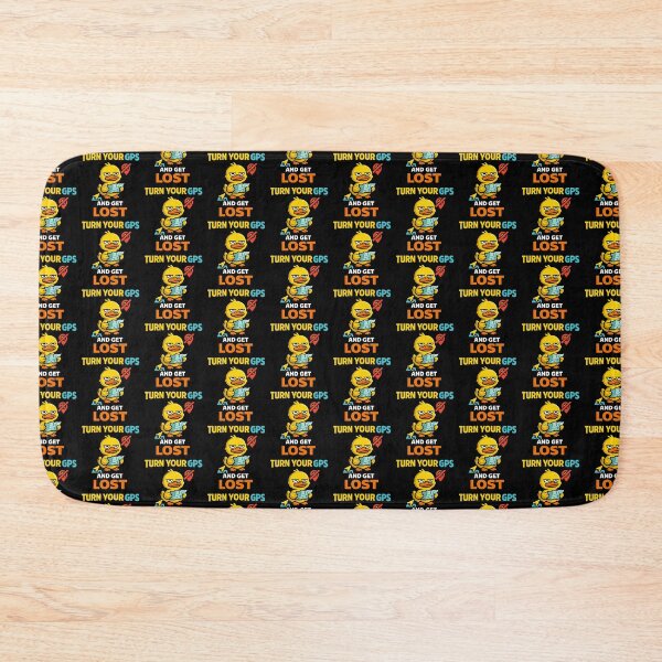 Item preview, Turn Your GPS Off and Get Lost Funny Duck designed and sold by TeeTimeTreasure.