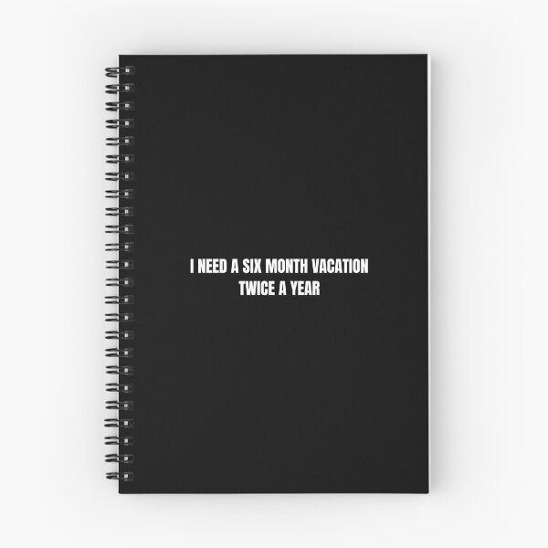 Item preview, Funny I Need A Six Month Vacation Twice A Year Sarcastic designed and sold by WordWearShop.