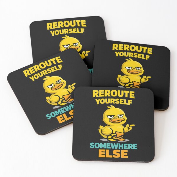 Item preview, Reroute Yourself Somewhere Else Sarcastic Duck designed and sold by TeeTimeTreasure.