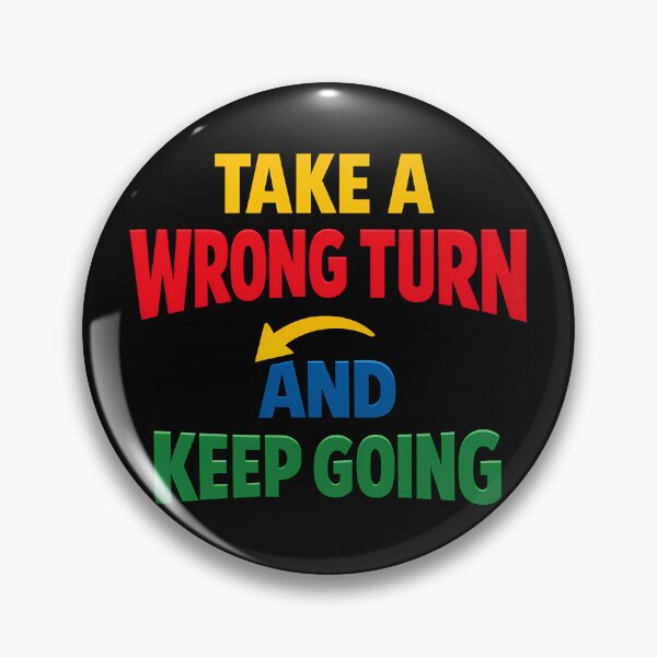 Item preview, Take A Wrong Turn And Keep Going Funny Directions designed and sold by TeeTimeTreasure.